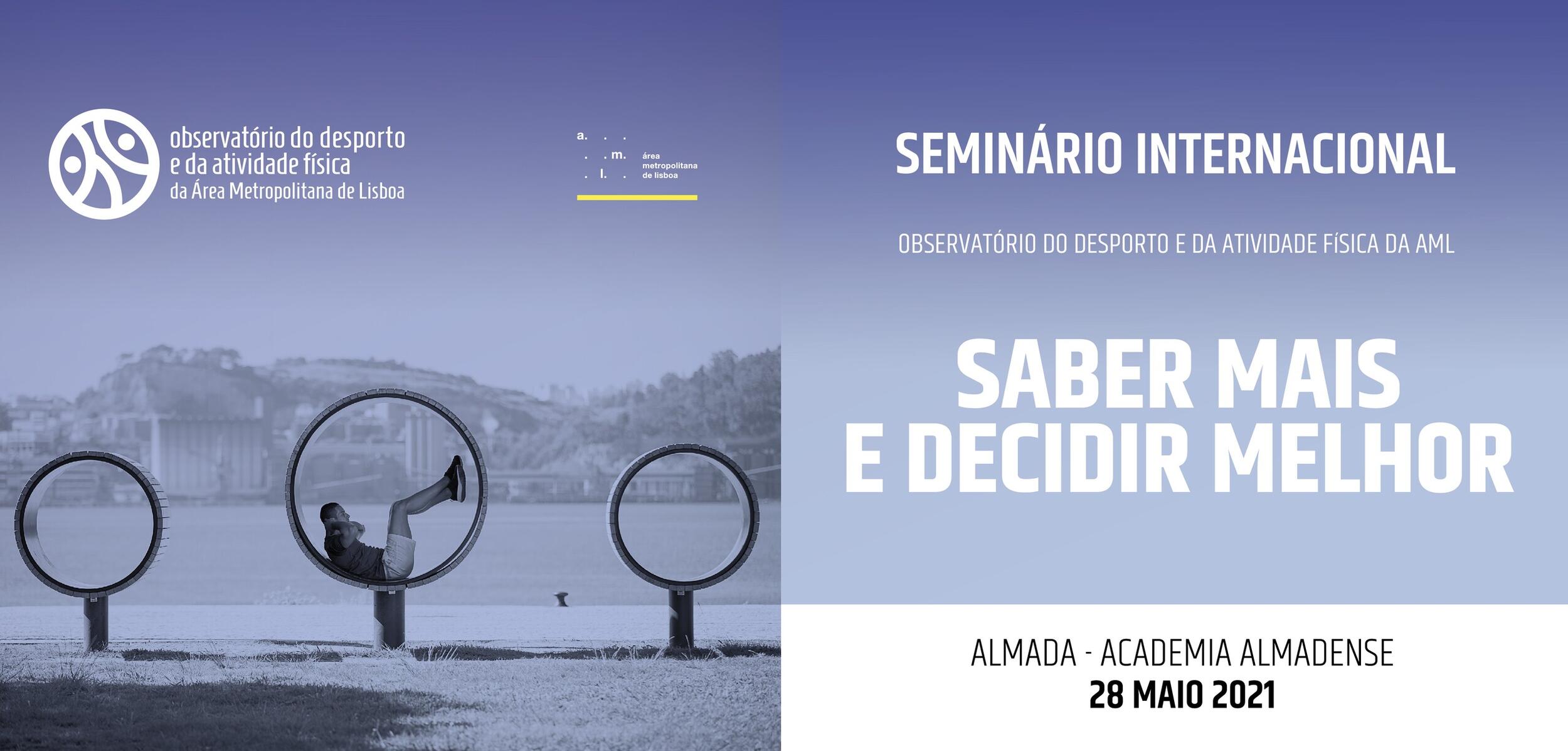 Seminário Internacional “Observatório de Desporto e Atividade Física da Área Metropolitana ...