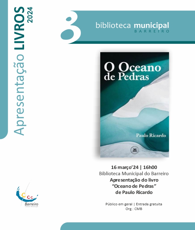 Apresentação livro “Oceano de Pedras”, Paulo Ricardo | 16 março | Biblioteca Municipal do Barreiro