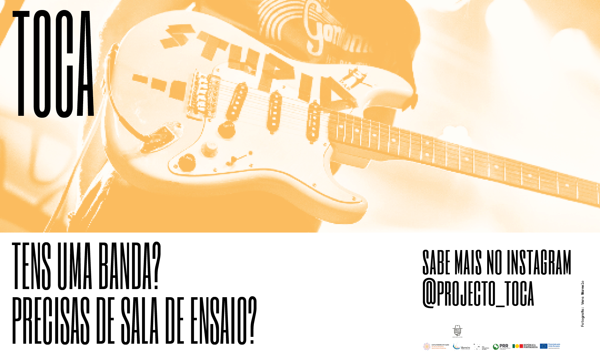 TOCA | Tens uma banda? Precisas sala de ensaio? | “Comunidades em Ação, Operações Integradas...