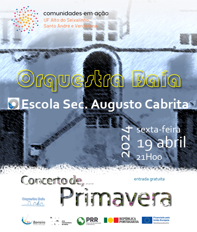 Orquestra Baía | Concerto de Primavera | 19 abril | 21h00 | Escola Sec. Augusto Cabrita (Cartaz)