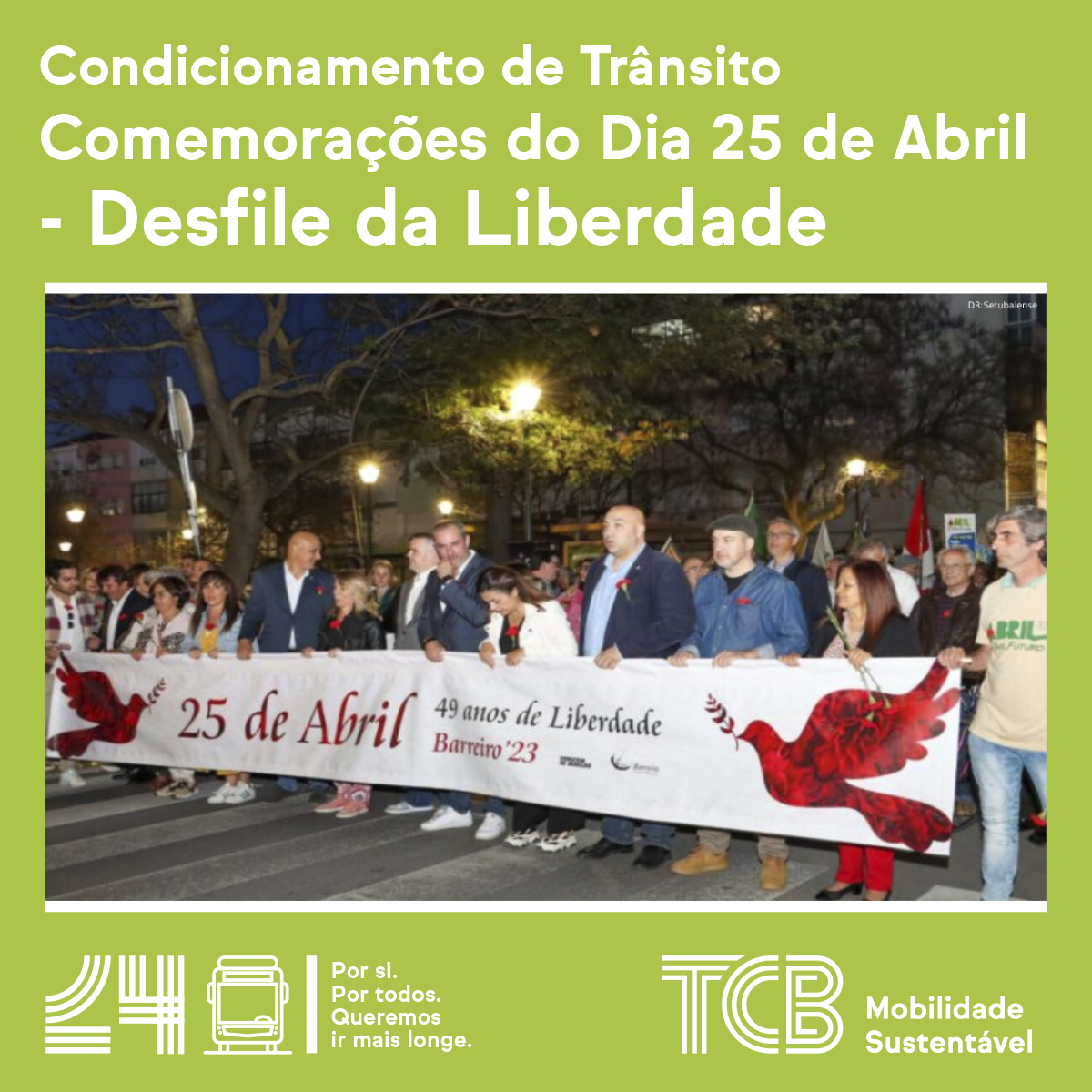 Comemorações dos 50 anos do 25 de Abril | Condicionamento de Trânsito – DESFILE DA LIBERDADE | Carreiras 1, 2, 4, 14 e 16