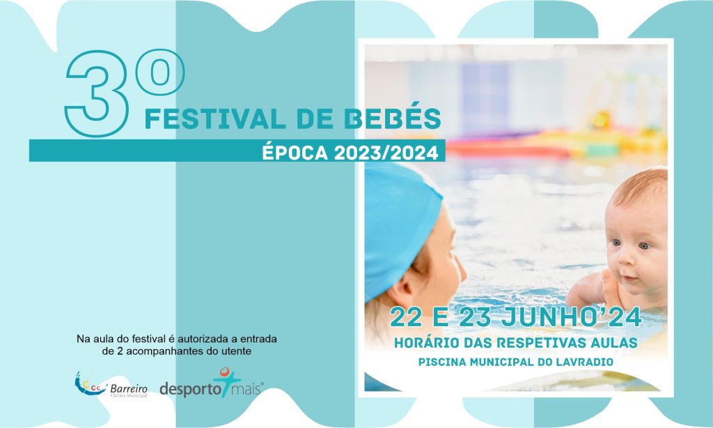 3º Festival de Bebés Época 2023/2024 | Circuito Natação Barreiro | 22 e 23 junho | Piscina Lavradio