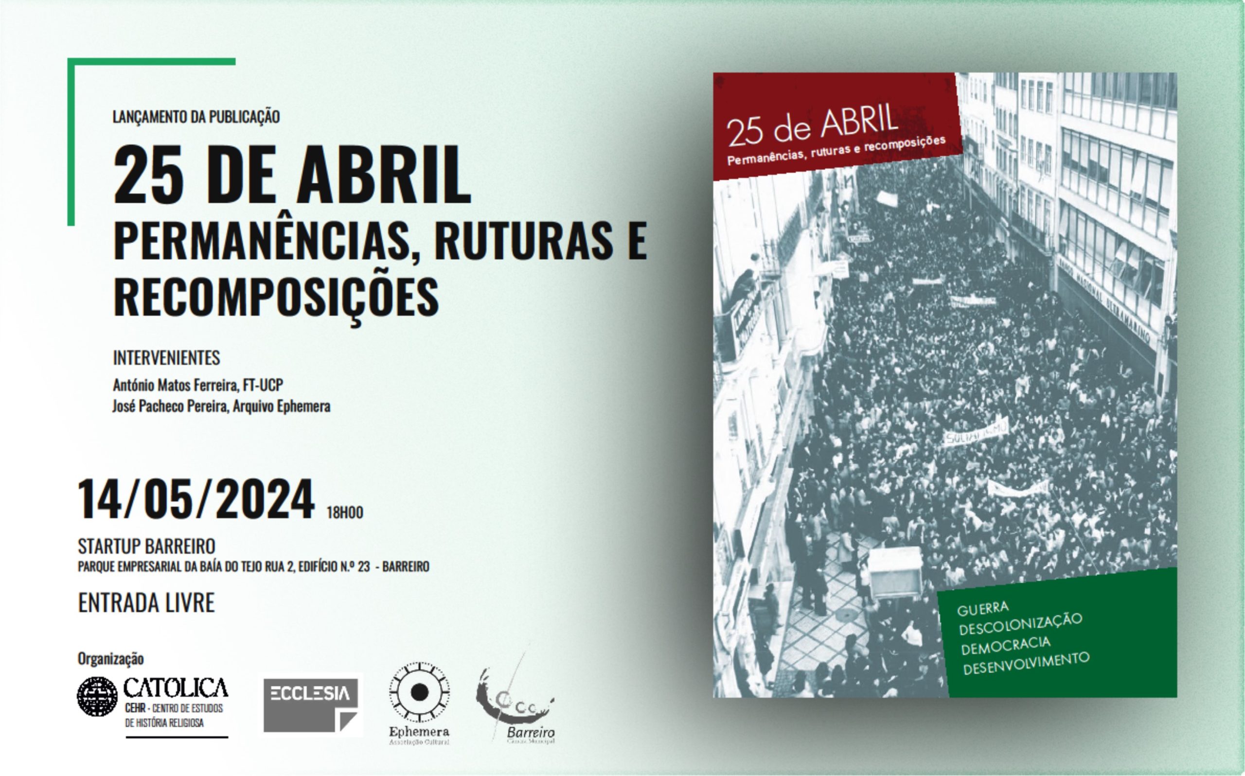 Lançamento da publicação “25 de Abril – Permanências, ruturas e recomposições (...)” ...