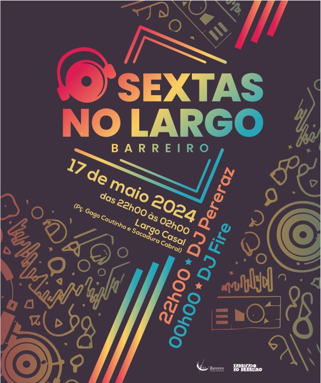 Sextas no Largo | 17 maio | 22h00 às 2h00 | No Largo Casal (Praça Gago Coutinho e Sacadura Cabral)