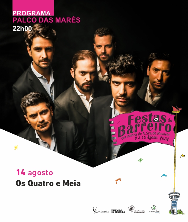 Os Quatro e Meia | Festas do Barreiro 2024