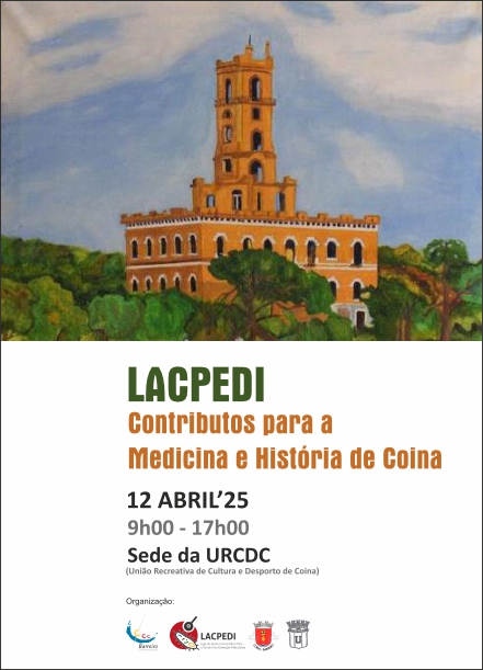 LACPEDI: Contributos para a Medicina e História de Coina, a 12/04/25, das 9h às 17h, na URCDC