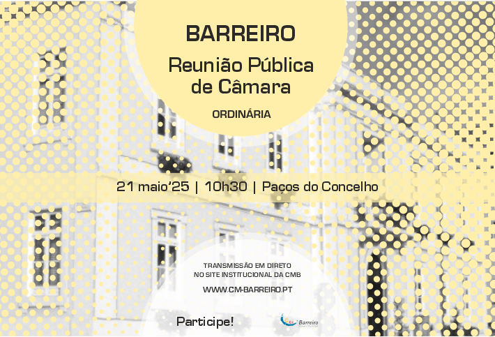 Cartaz da Reunião de Câmara de 21/05/25, nos Paços do Concelho do Barreiro 3