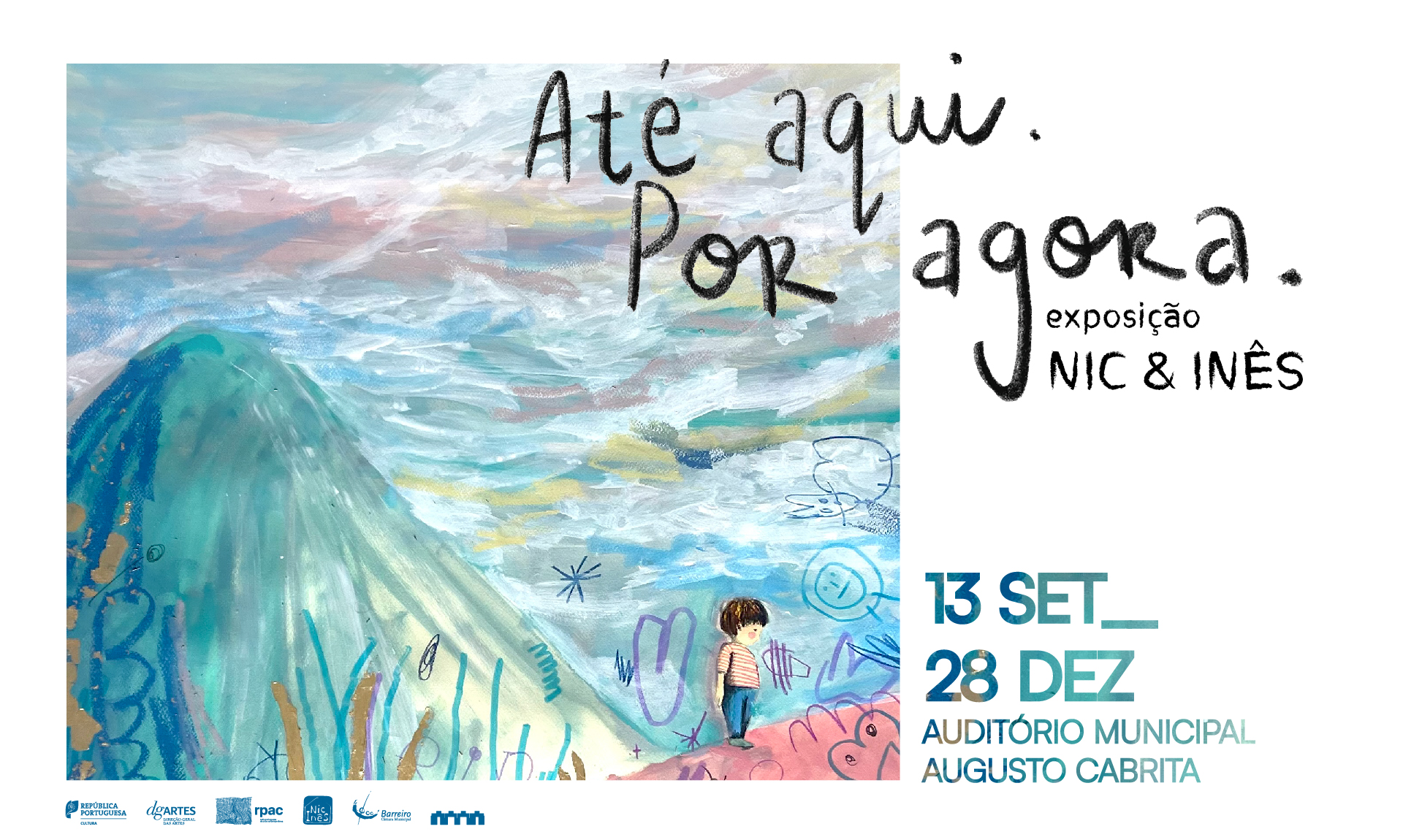 Exposição “Até Aqui. Por Agora”, Nic e Inês, 13 setembro a 28 dezembro, no Auditório Aug...