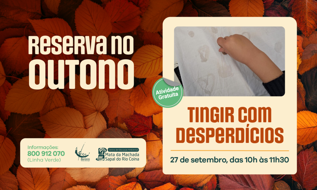 Tingir com desperdícios | Oficina | 27 setembro | Centro de Educação Ambiental da Mata da Machada