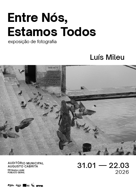 “Entre Nós, Estamos todos”, exposição de fotografia de Luís Mileu, no AMAC de 31/1/26 a 22/3/26