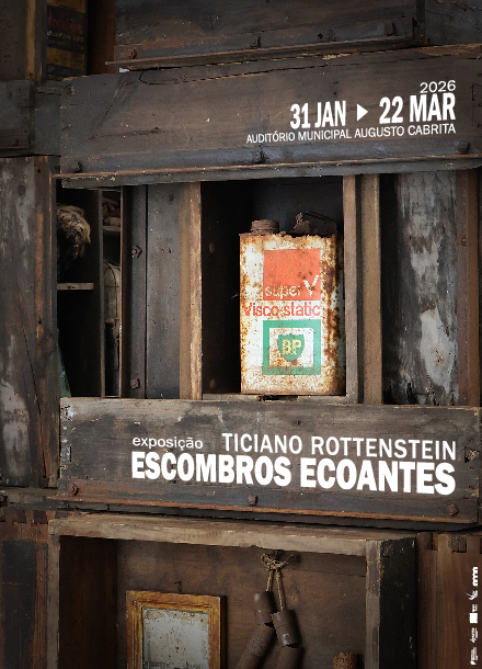 “Escombros Ecoant”, exposição de Ticiano Rottenstein, no AMAC de 31/1/26 a 22/3/26, no Barreiro