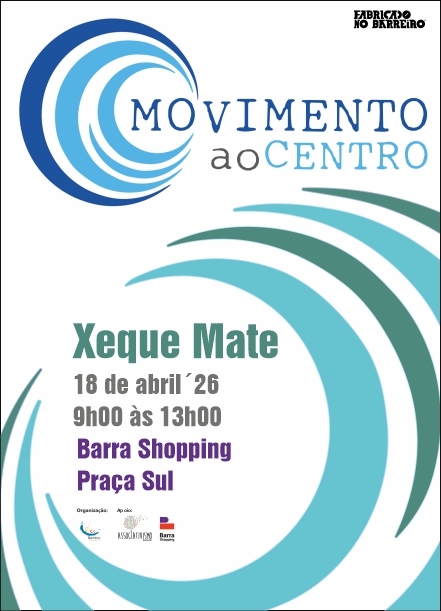 Movimento ao Centro - Xeque Mate, a 18/4/26, das 9h às 13h no Barra Shopping, Praça Sul