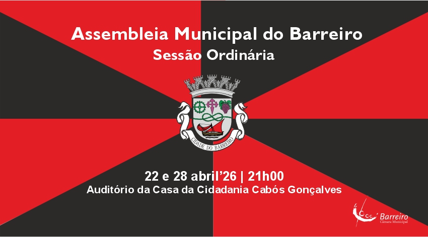 Cartaz da Sessão Ordinária da Assembleia Municipal do Barreiro - 22 e 28 de abril de 2026