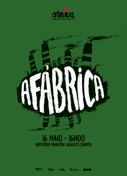 A Fábrica pela Arteviva Companhia de Teatro do Barreiro