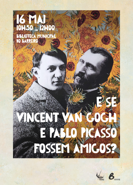 Imagem da iniciativa - E se Vincent Van Gogh e Pablo Picasso fossem amigos?