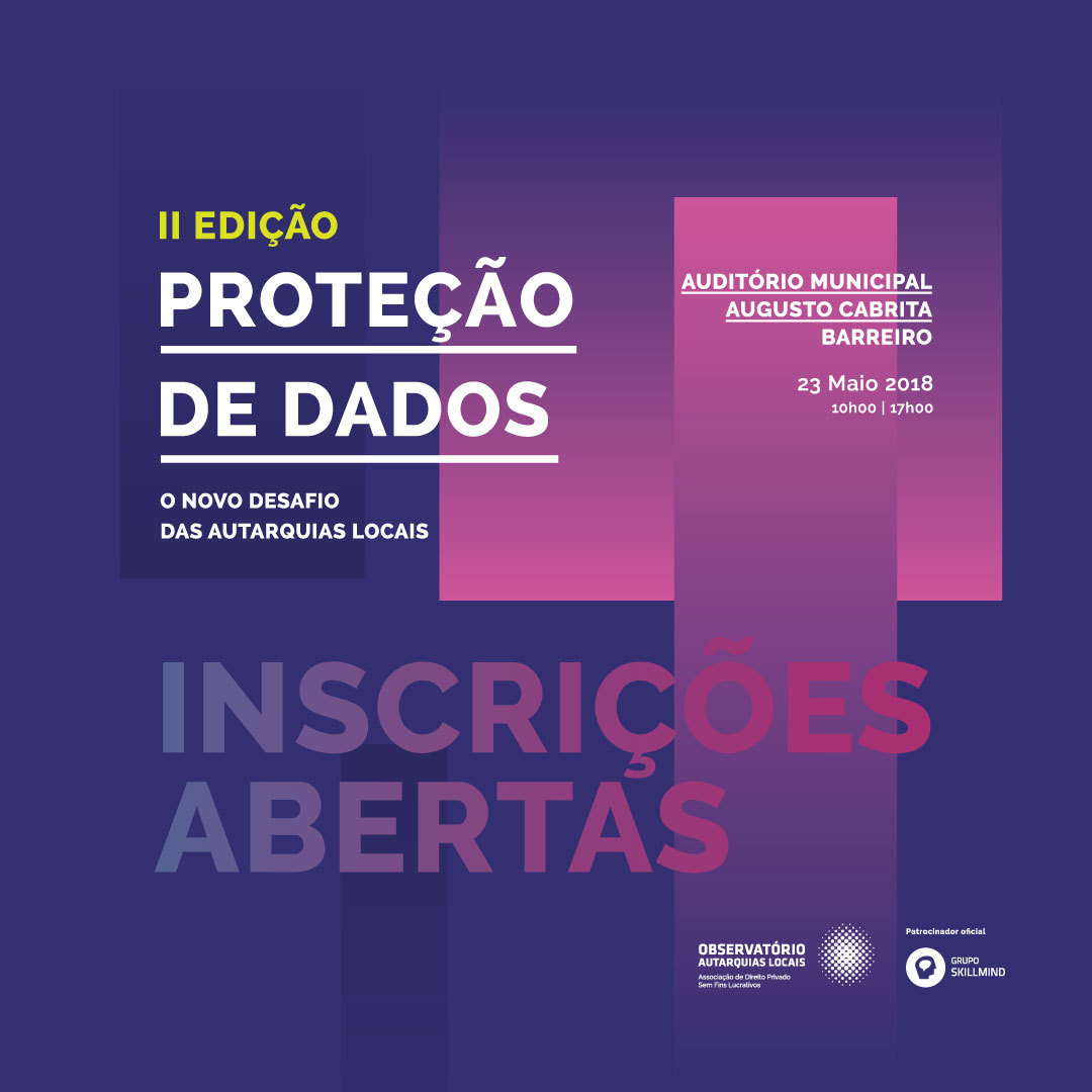 “Proteção de Dados – o novo desafio das autarquias locais”
