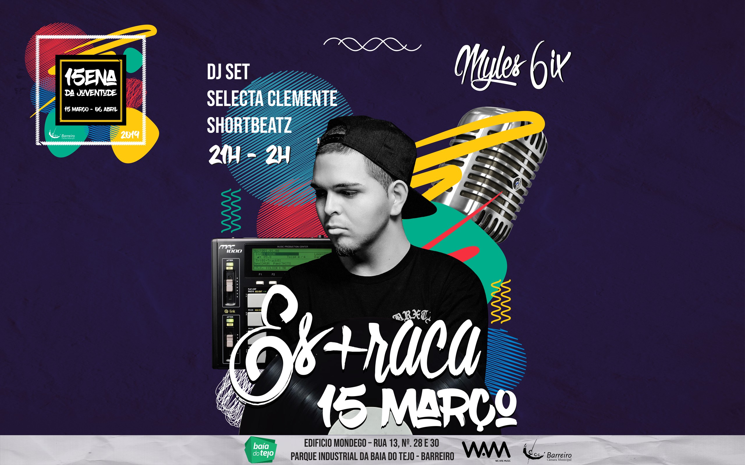 Estraca, Myles 6IX, Clemente (Dj Set) e Sortbeatz (Dj Set) | Festa de Abertura | 15ena da Juventu...