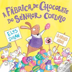 “A fábrica de chocolate do senhor coelho” pela Arteviva