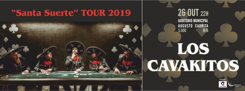 Los Cavakitos, “Santa Suerte”, Tour 2019 | Auditório Municipal Augusto Cabrita