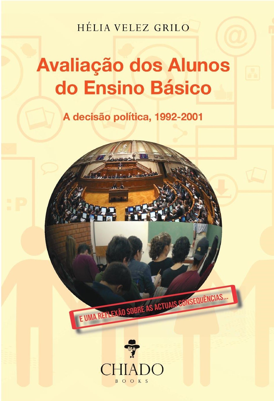 Apresentação do livro “A avaliação dos alunos do Ensino Básico”, de Hélia Velez Grilo