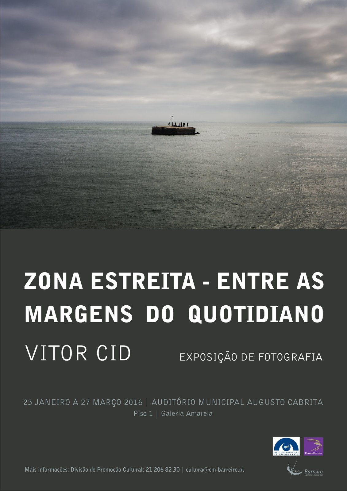 Exposição de Fotografia de Vitor Cid  “Zona Estreita – Entre as margens do quotidia...