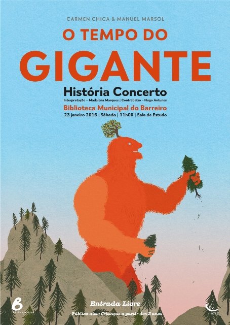 23 janeiro | 11h00 | Biblioteca Municipal  “O Tempo do Gigante”