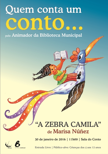 Quem conta um conto… A Zebra Camila, a 30/1/16 na Biblioteca do Barreiro