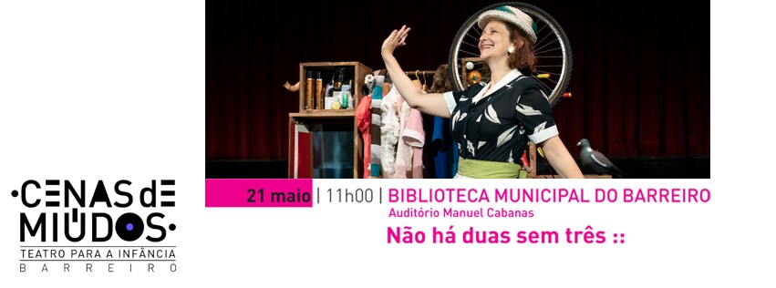 Não há duas sem três | Cenas de Miúdos | Teatro para a infância