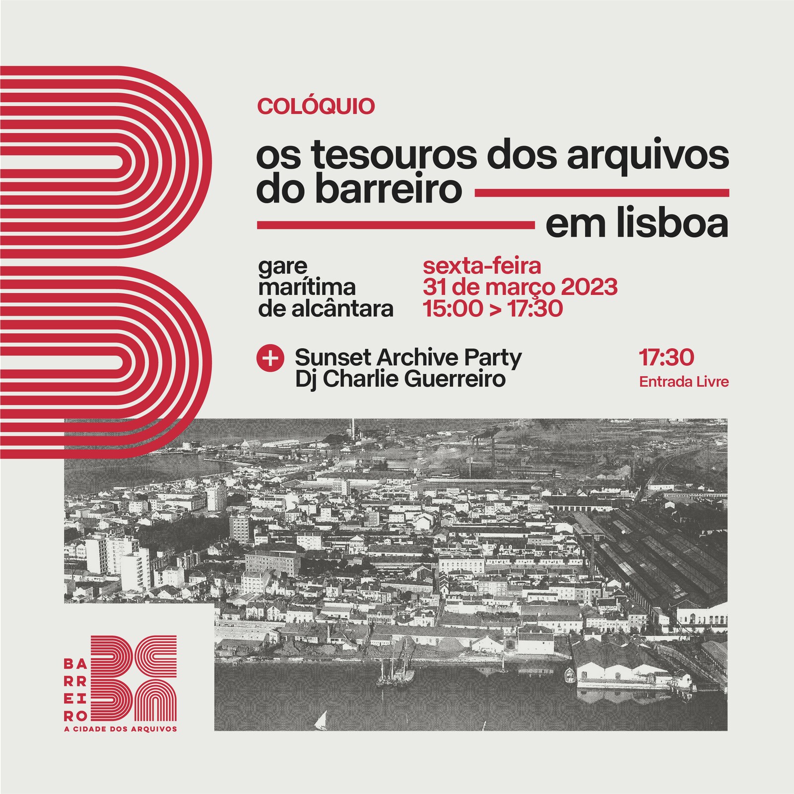 Colóquio + Sunset Party “Os Tesouros dos Arquivos do Barreiro” | “Barreiro, A Cidade dos A...