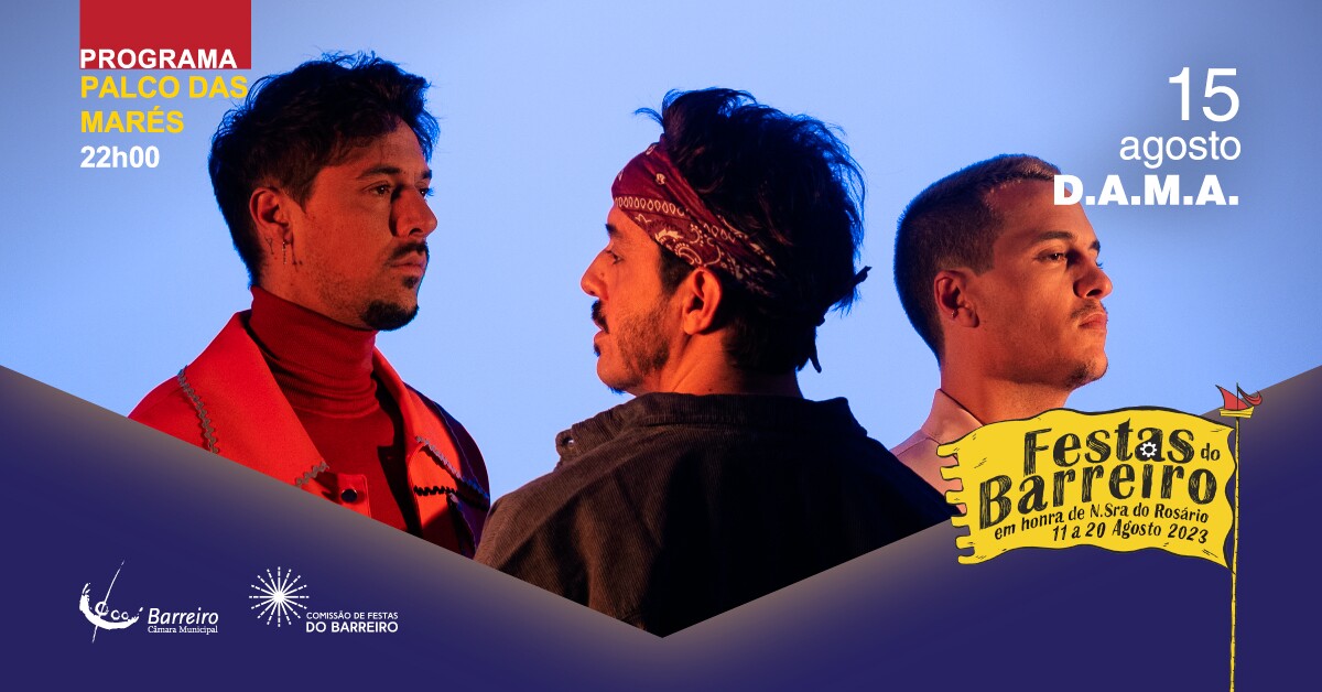 Concerto D.A.M.A. | Festas do Barreiro 2023