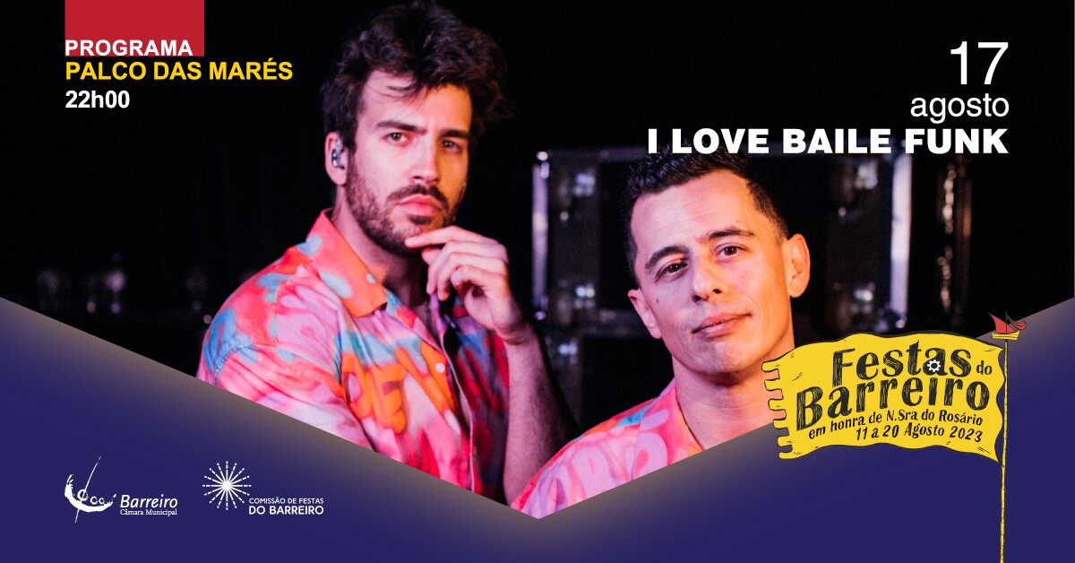 Concerto I love Baile Funk | Festas do Barreiro 2023