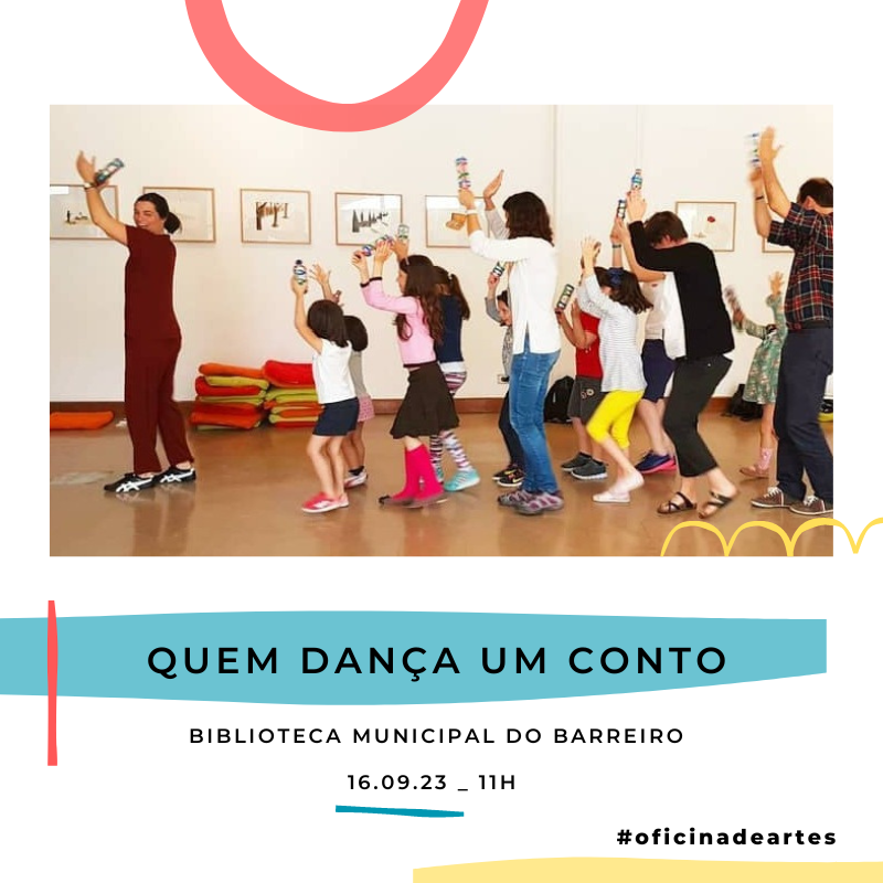 Oficina de Artes – “Quem Dança um Conto…”, com Cristina Arvana e Joana Maurício