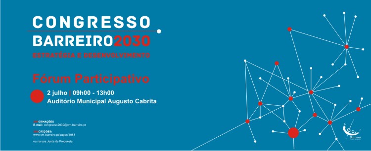 Congresso Barreiro 2030 | Fórum Participativo das 9h00 às 13h00, no AMAC