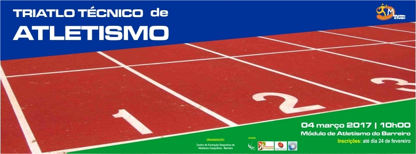 Triatlo Técnico de Atletismo no Barreiro a 4 de março de 2017 pelas 10h00