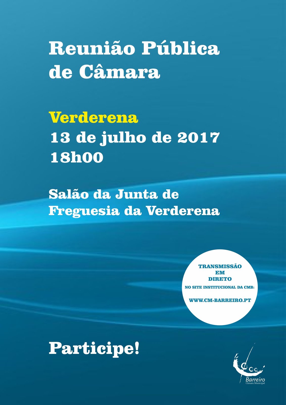 Cartaz da Reunião Pública de Câmara de 13 de julho de 2017, 18h, na Verderena